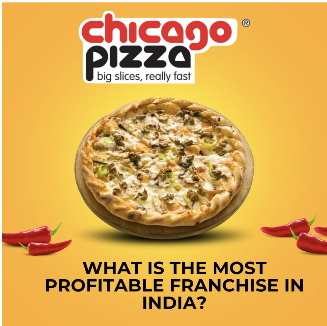 What is the most profitable franchise in India? - Chicago Pizza